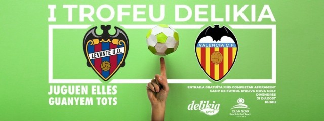 El I Trofeu Delikia como cierre de la pretemporada de Valencia y Levante