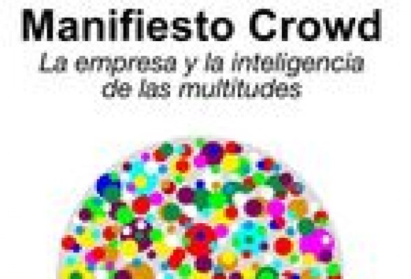 <strong>Manifiesto Crowd</strong>: la empresa y la inteligencia de las multitudes