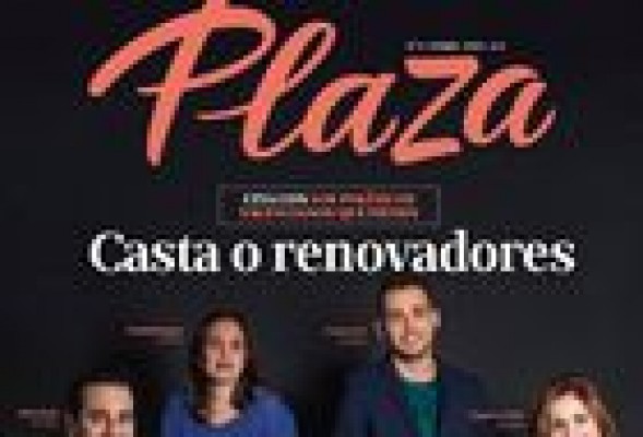 Revista Plaza: 'Casta o renovadores', portada del número de enero