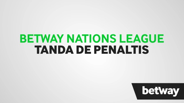 Betway Nations League: tanda de penaltis
