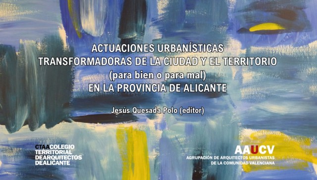 El colegio de Arquitectos presenta este miércoles un libro sobre actuaciones transformadoras en la provincia