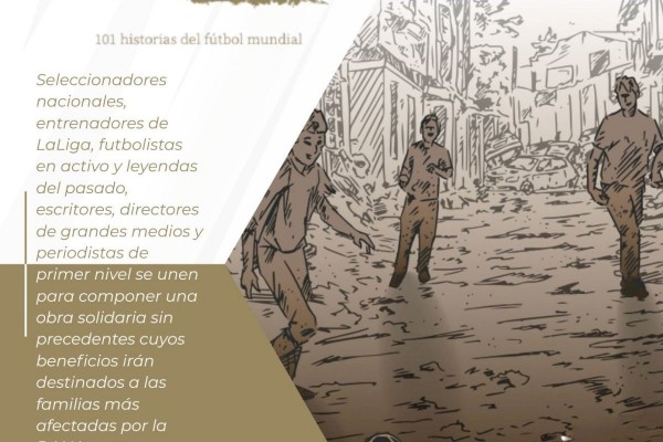 Un libro recoge 101 historias de De la Fuente o Del Bosque para ayudar tras la dana
