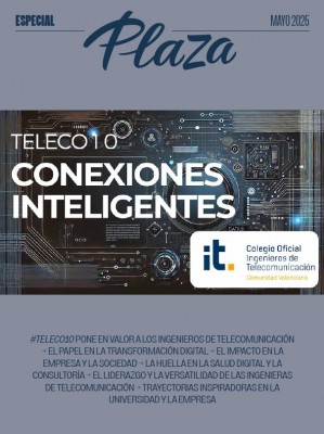 Especial Teleco 10: Impulsando el liderazgo de los ingenieros de telecomunicación en la Comunitat Valenciana