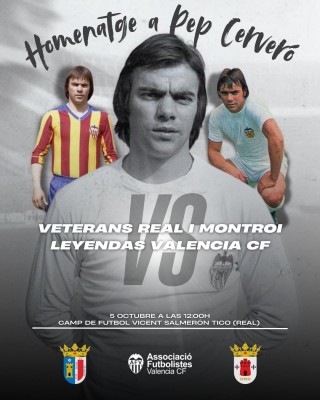 Las Leyendas del Valencia CF jugarán el homenaje a Pepe Cerveró que aplazó la DANA contra los veteranos de Real y Montroi