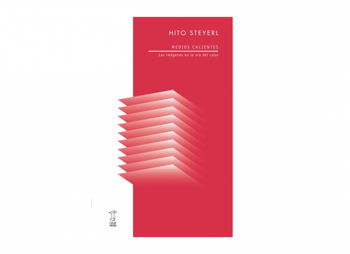 Medios calientes. Las imágenes en la era del calor - Caja Negra - Medios calientes. Las imágenes en la era del calor - Caja Negra