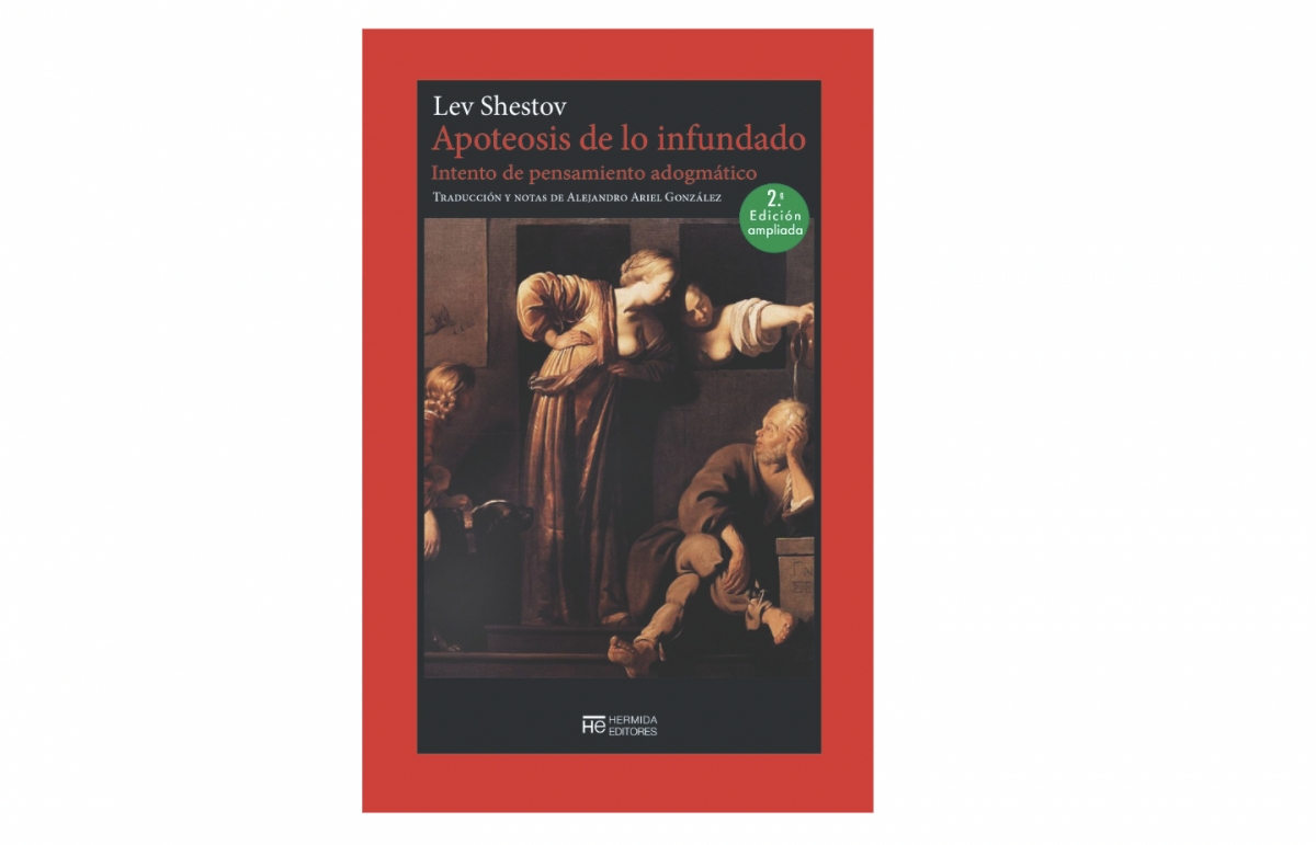  Apoteosis de lo infundado, de Lev Shestov (Hermida Editores)