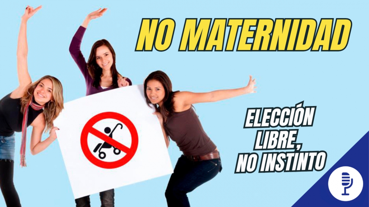 No maternidad: elección libre, no instinto