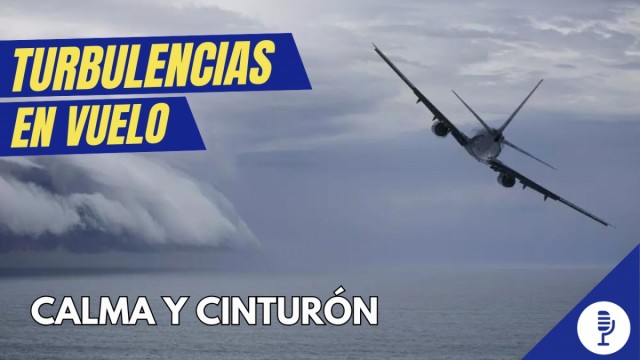 Turbulencias en vuelo: calma y cinturón