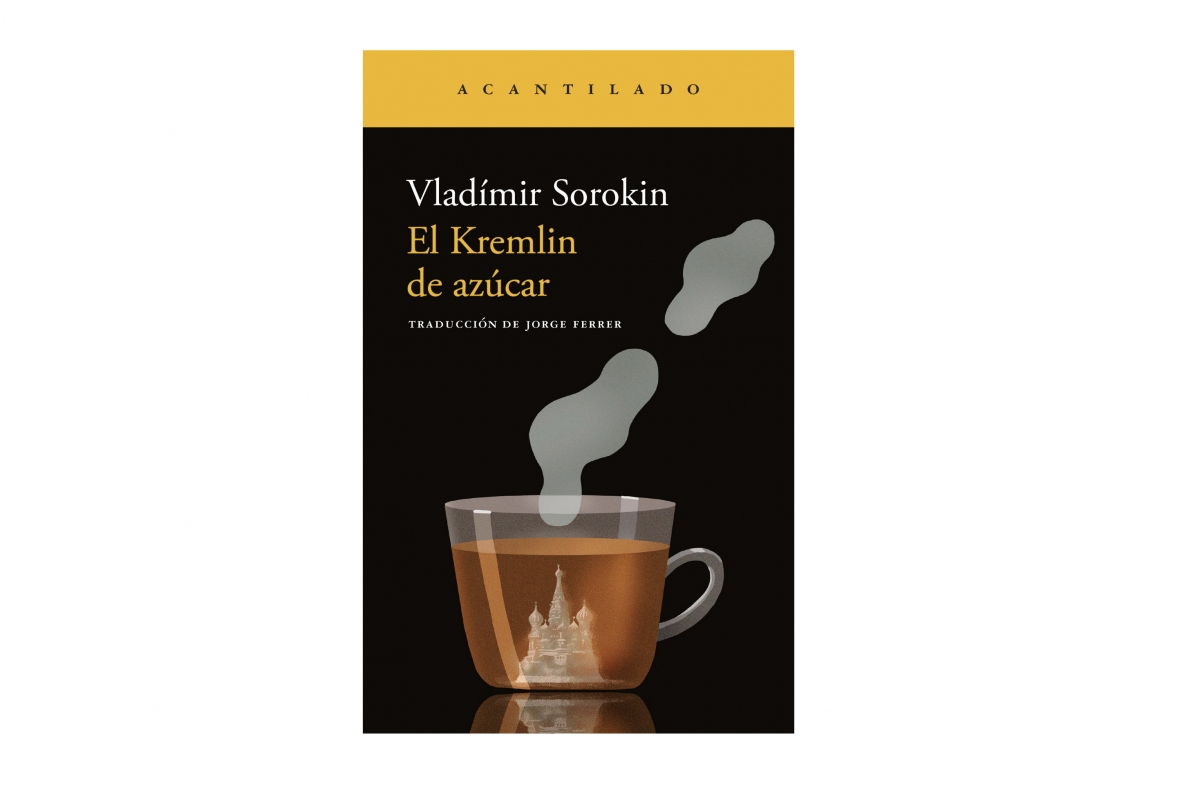 El Kremlin de azúcar, de Vladímir Sorokin - El Kremlin de azúcar, de Vladímir Sorokin