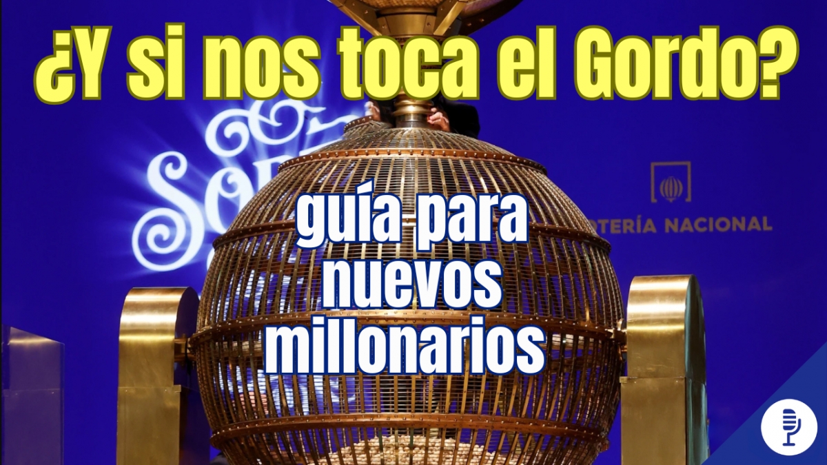 ¿Y si este año nos toca el Gordo?: guía para nuevos millonarios 