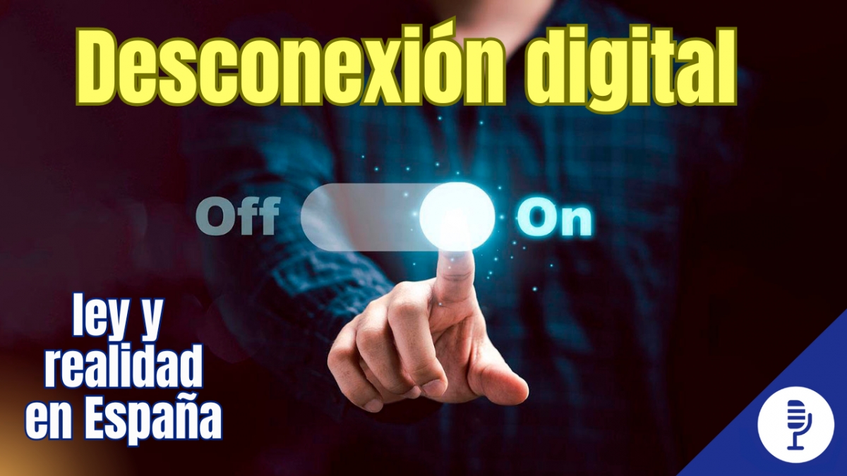Desconexión digital: ley y realidad en España