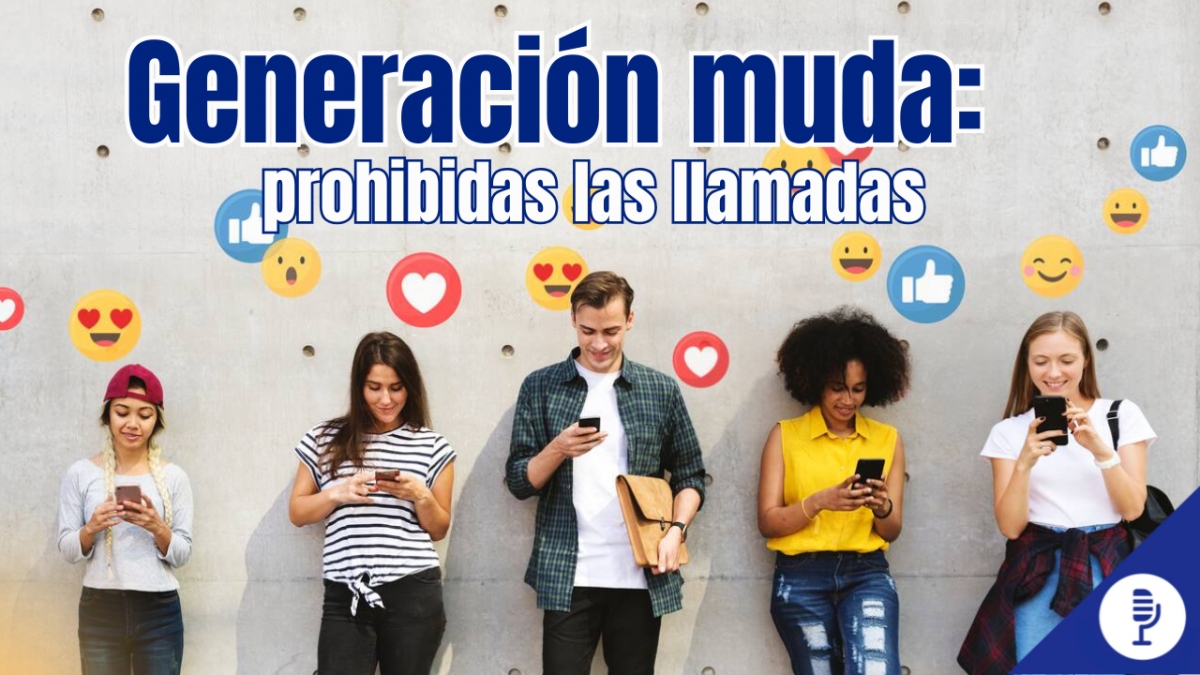 Generación muda: prohibidas las llamadas