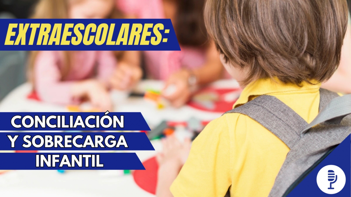Extraescolares: conciliación y sobrecarga infantil