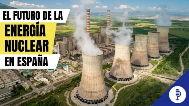 El futuro de la energía nuclear en España