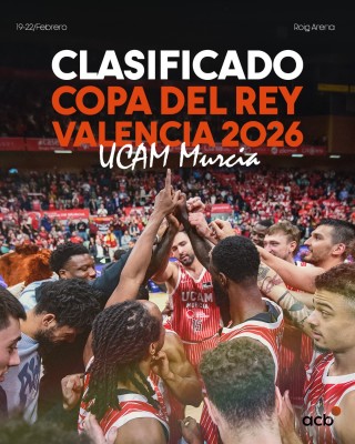 El UCAM CB, en la fase final de la Copa por cuarta vez y es la tercera por resultados en cinco años 