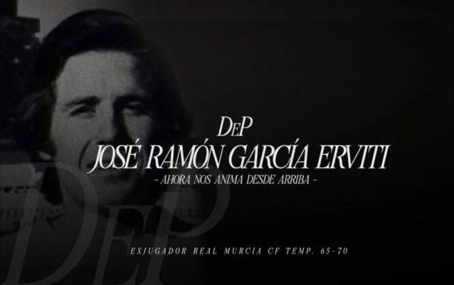 Memento para José Ramón: en memoria de Erviti, mítico defensa del Real Murcia