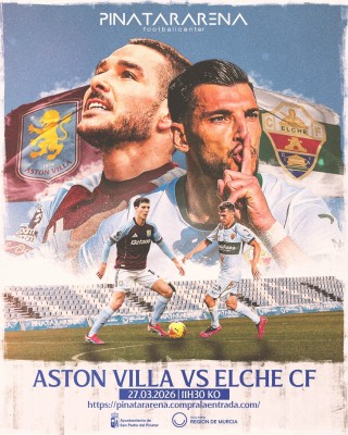 Pinatar Arena acoge un amistoso entre el Aston Villa de Unai Emery y el Elche