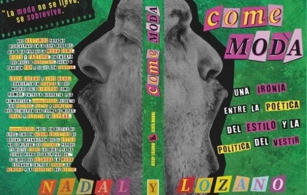 Josep Lozano y Lluís Nadal reivindican la moda como cultura en su ensayo 'comeMODA'