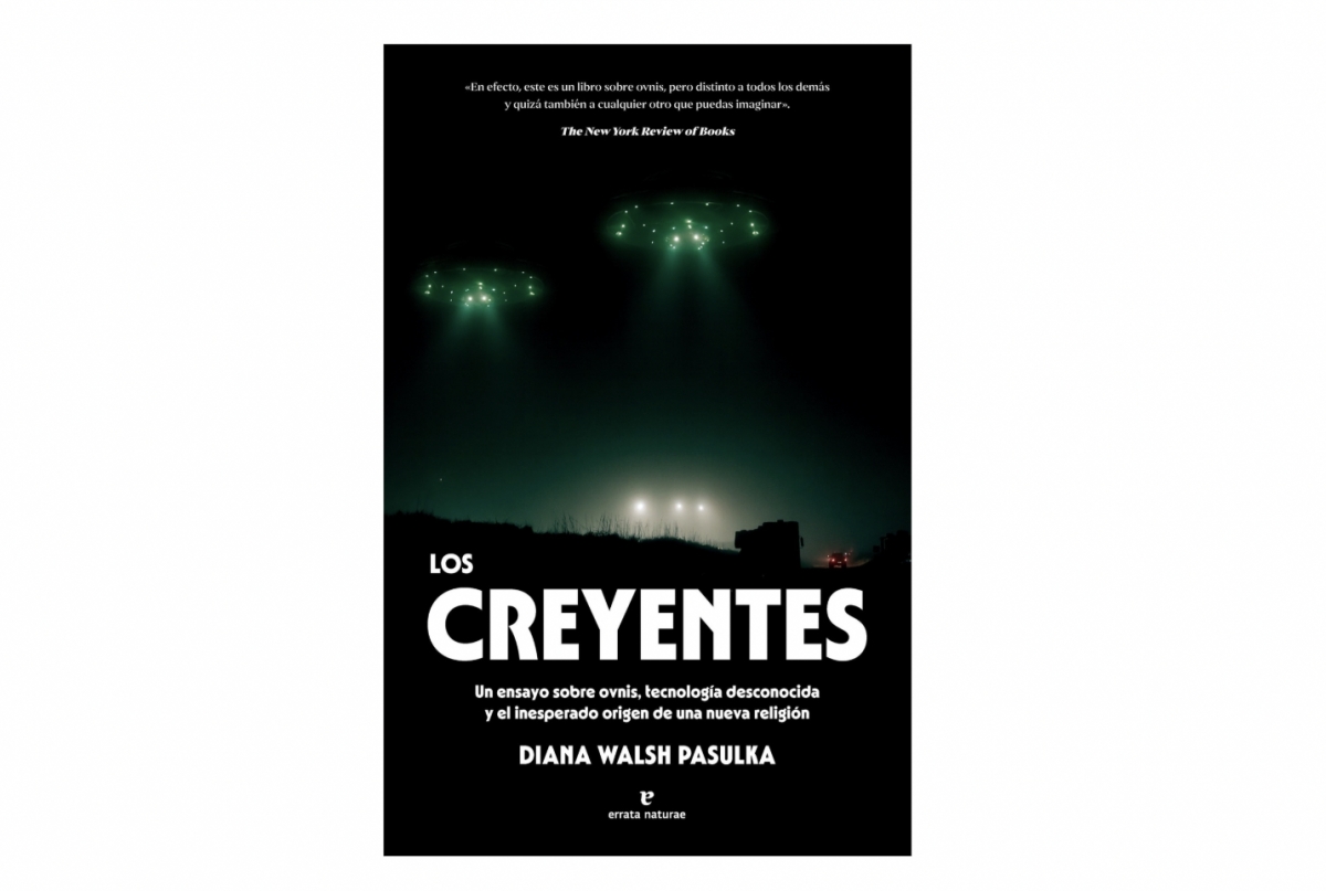 Los creyentes de Diana Walsh Pasulka - Los creyentes de Diana Walsh Pasulka