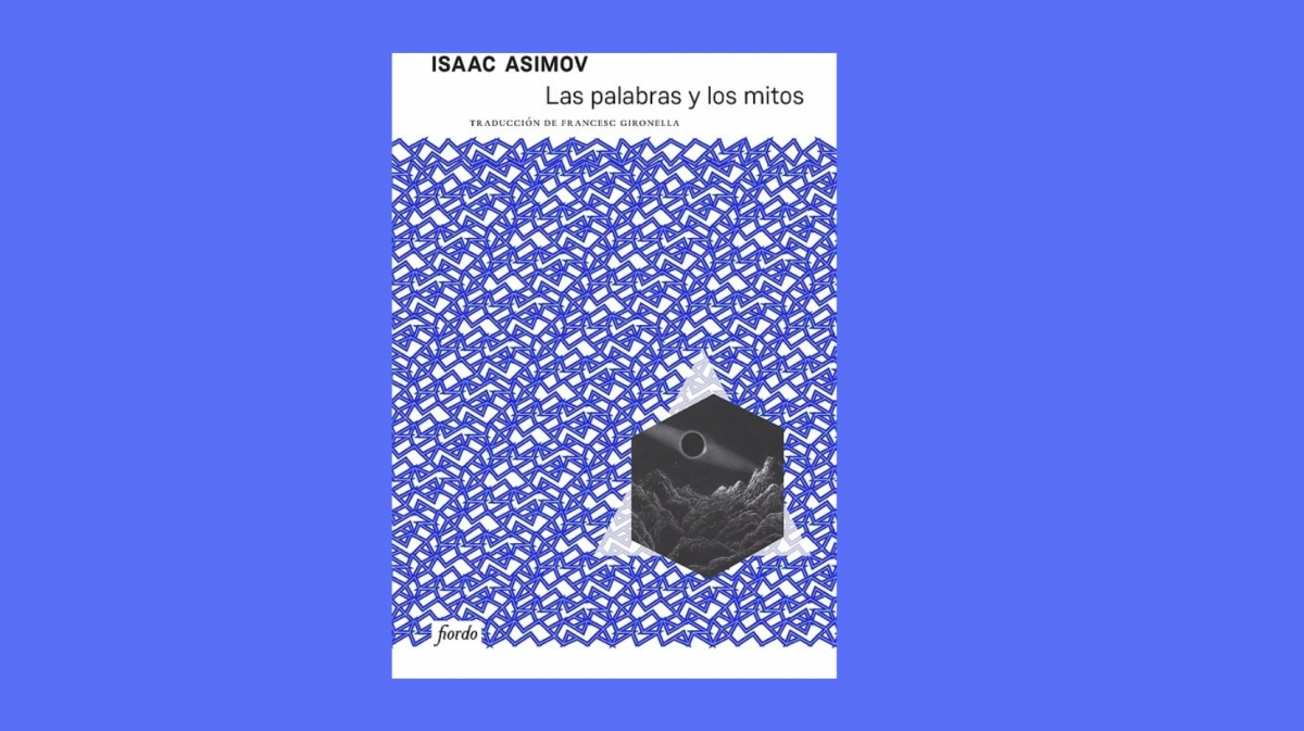 Las palabras y los mitos, de Isaac Asimov (Fiordo Editorial, 2025)