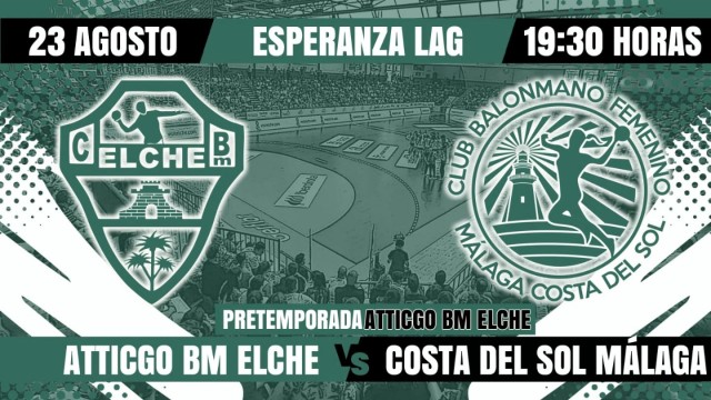 El Atticgo Elche disputará el Festa d'Elx ante el Málaga Costa del Sol
