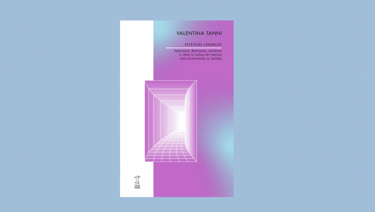 Estéticas liminales, de Valentina Tanni (Caja Negra, 2026)
