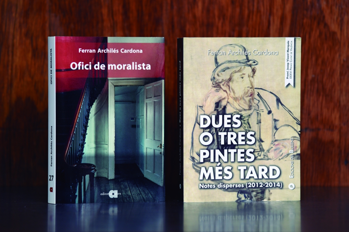 Archilés es autor de dos dietarios, Dues o tres pintes més tard y Ofici de moralist - Daniel García-Sala Archilés es autor de dos dietarios, Dues o tres pintes més tard y Ofici de moralist
