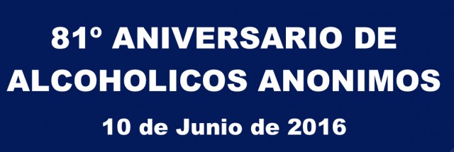 81º Aniversario de Alcohólicos Anónimos 