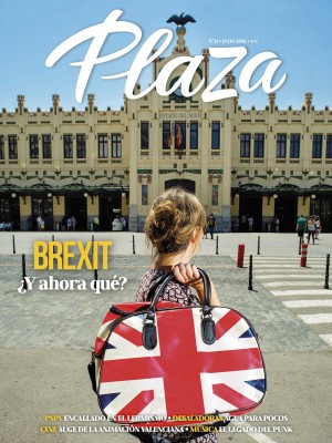 Las incógnitas del Brexit en la Comunitat, portada de julio de Plaza