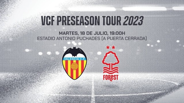 El Valencia CF disputará un partido de entrenamiento frente al Nottingham Forest el 18 de julio
