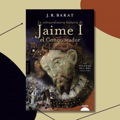 'La extraordinaria historia del rey Jaime I el Conquistador': entre lo real y la leyenda
