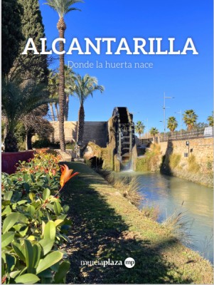 Alcantarilla, donde la huerta nace