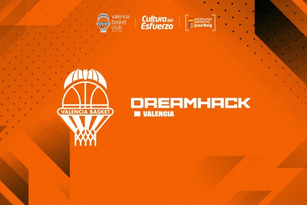 Valencia Basket dará sus primeros pasos en los esports gaming de la mano de DreamHack