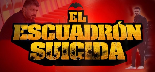 Gattuso y su Escuadrón Suicida 

