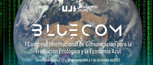 EI I Congrés Internacional de Comunicació per a la Transició Ecològica i l'Economia Blava, a l'UJI