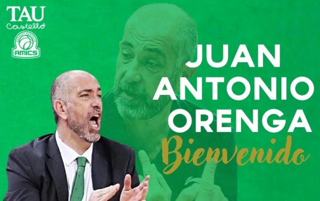 El ex seleccionador nacional Juan Antonio Orenga, nuevo técnico del TAU Castelló