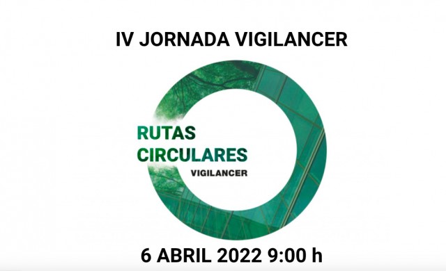 La IV jornada Vigilancer abordará la Economía Circular desde un prisma de varios sectores