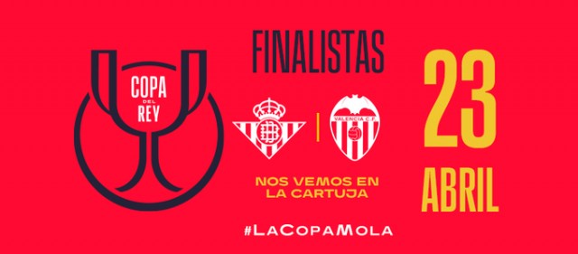 Betis-Valencia, final inédita tras más de un siglo de Copa