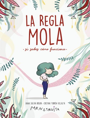 'La regla mola': ilustraciones para desmontar mitos sobre el cuerpo de la mujer 
