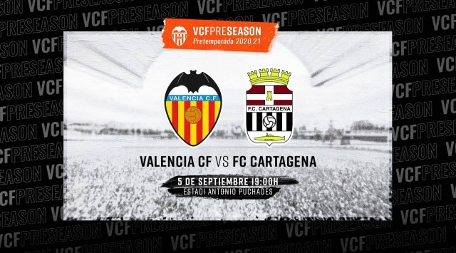 El Valencia CF-FC Cartagena, sábado 5 septiembre a las 19:00 horas