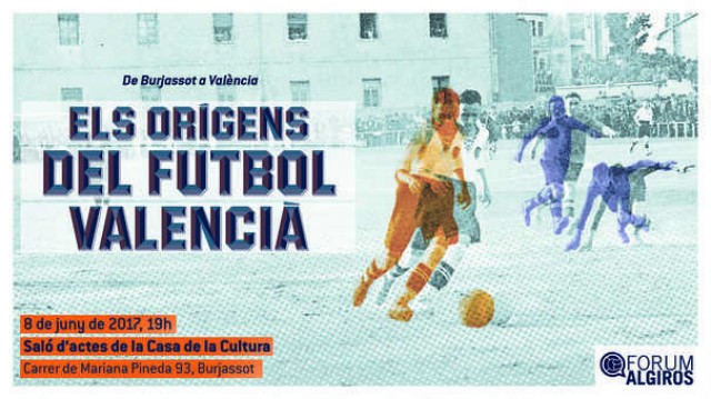 El Fórum Algirós regresa con “Els orígens del futbol valencià. De Burjassot a València”
