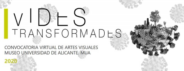 El MUA inaugura la exposición colectiva virtual de la convocatoria 'Vidas transformadas'