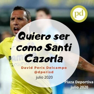 Quiero ser como Santi Cazorla
