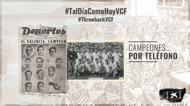 Tal día como hoy… El Valencia CF ganaba su tercera Liga… ‘Por teléfono’