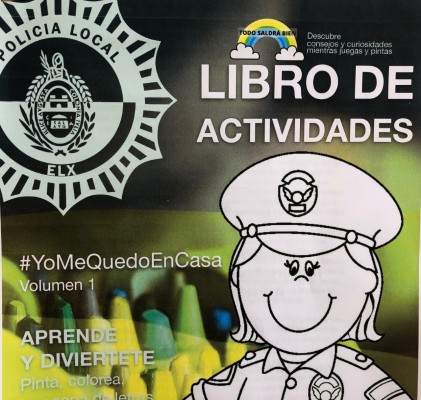 La Policía Local de Elche difunde un libro para ayudar a los niños a pasar el confinamiento en casa 
