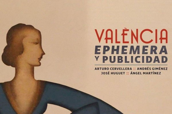 Un libro recopila 2.000 imágenes y documentos de la 'ephemera' valenciana