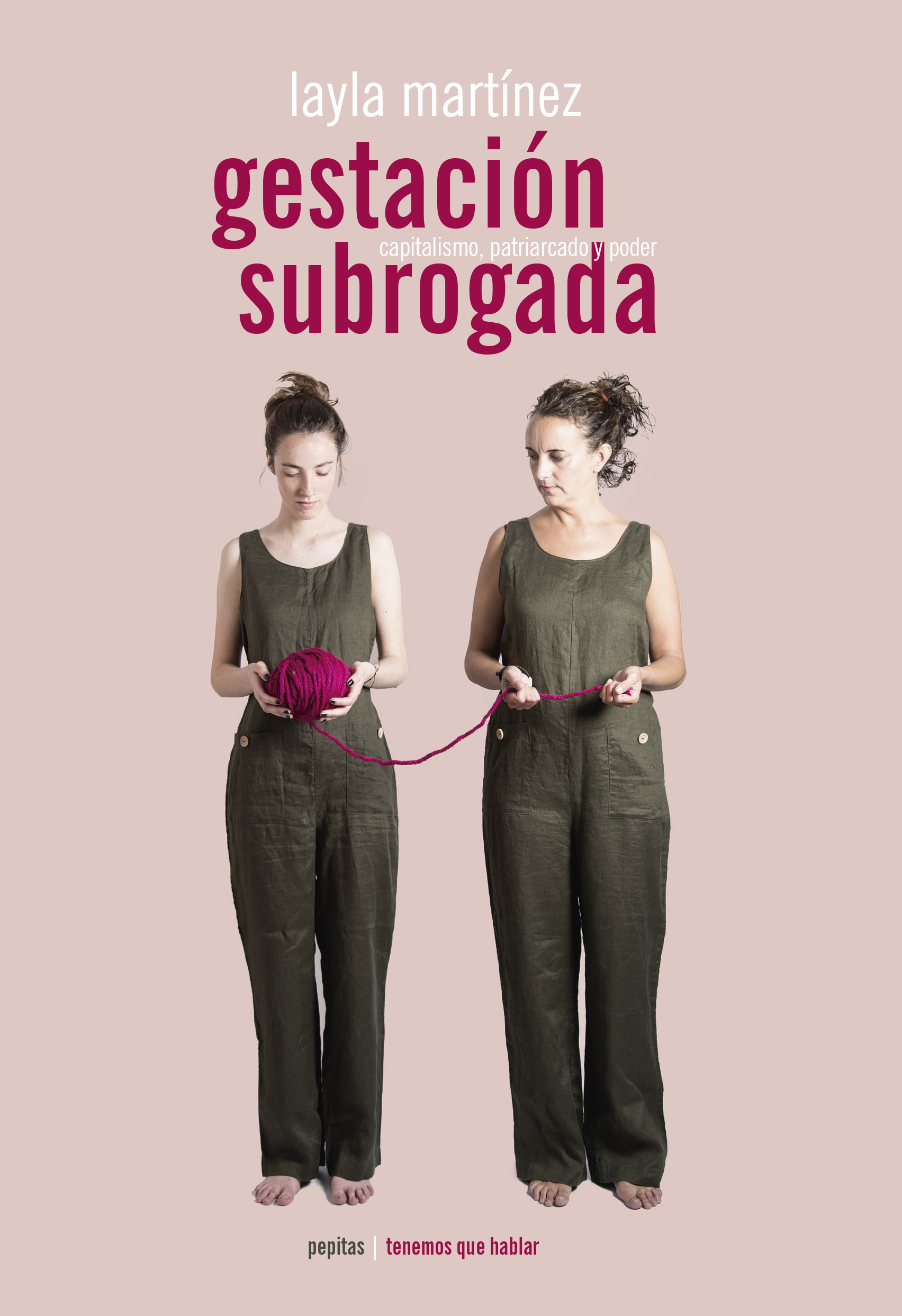 ‘Gestación subrogada. Capitalismo, patriarcado y poder’, un ensayo necesario de Layla Martínez