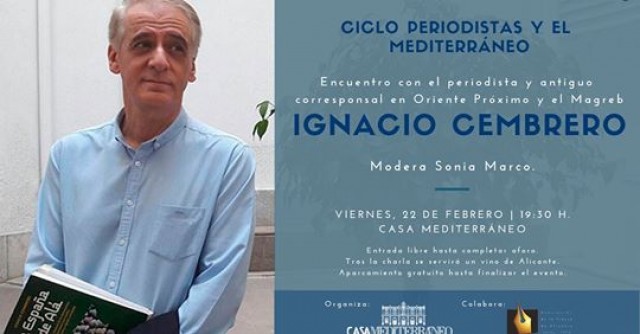 Ignacio Cembrero participa en el ciclo 'Periodistas y el Mediterráneo'