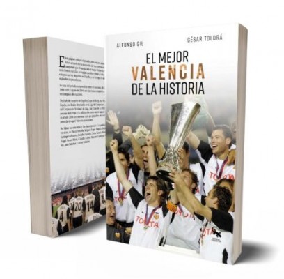 'El mejor Valencia de la historia', el libro de años épicos vistos desde dentro y fuera