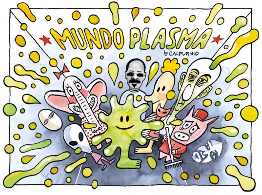Cultur Plaza publicará íntegro 'Mundo Plasma', el último trabajo de Calpurnio